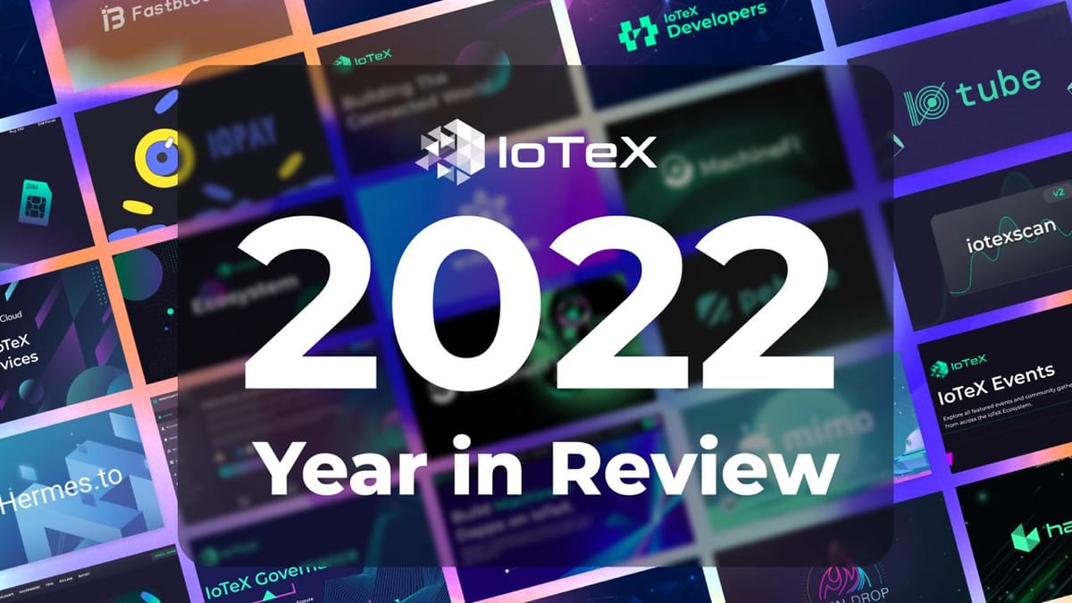 IoTeX 2022: Tinjauan Setahun