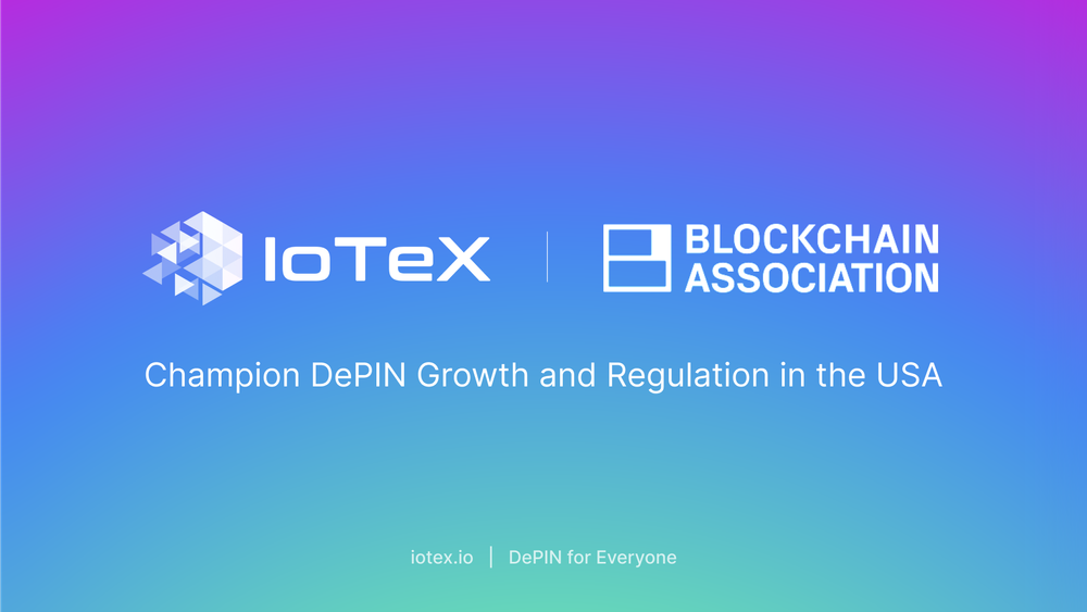 IoTeX Bergabung dengan Asosiasi Blockchain untuk Memperjuangkan Pertumbuhan dan Regulasi DePIN di AS