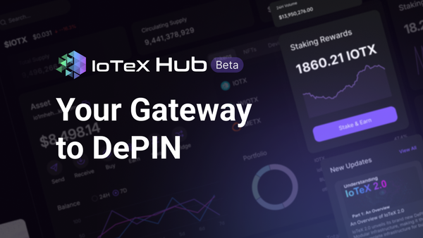 Memperkenalkan IoTeX Hub: Gerbang Anda ke DePIN