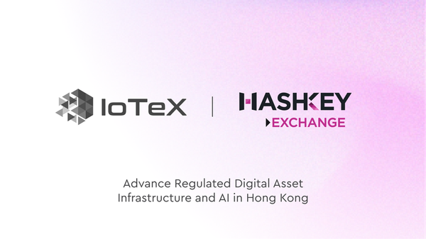 Bursa HashKey dan IoTeX Jalin Kolaborasi Strategis untuk Memajukan Infrastruktur Aset Digital Teregulasi dan AI di Hong Kong